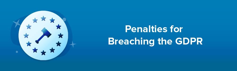 Penalties for Breaching the GDPR