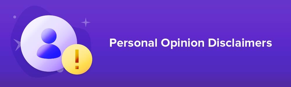 Personal Opinion Disclaimers