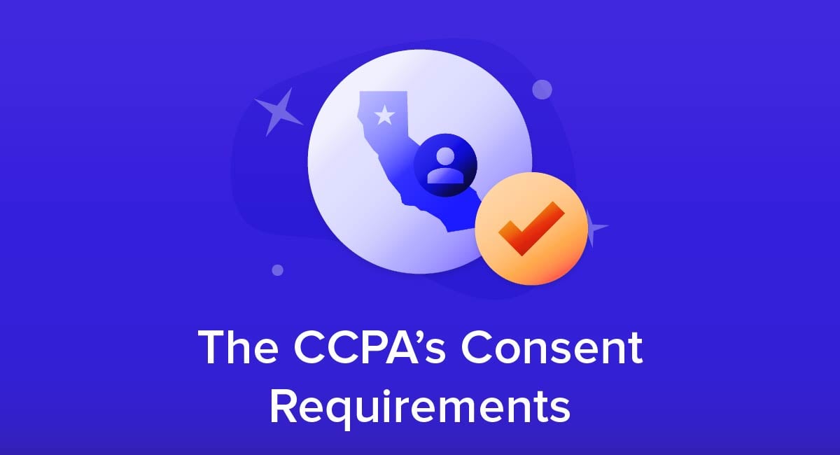 The CCPA's Consent Requirements