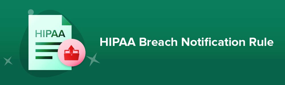 HIPAA Breach Notification Rule