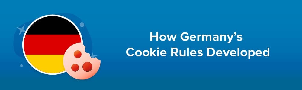 How Germany's Cookie Rules Developed