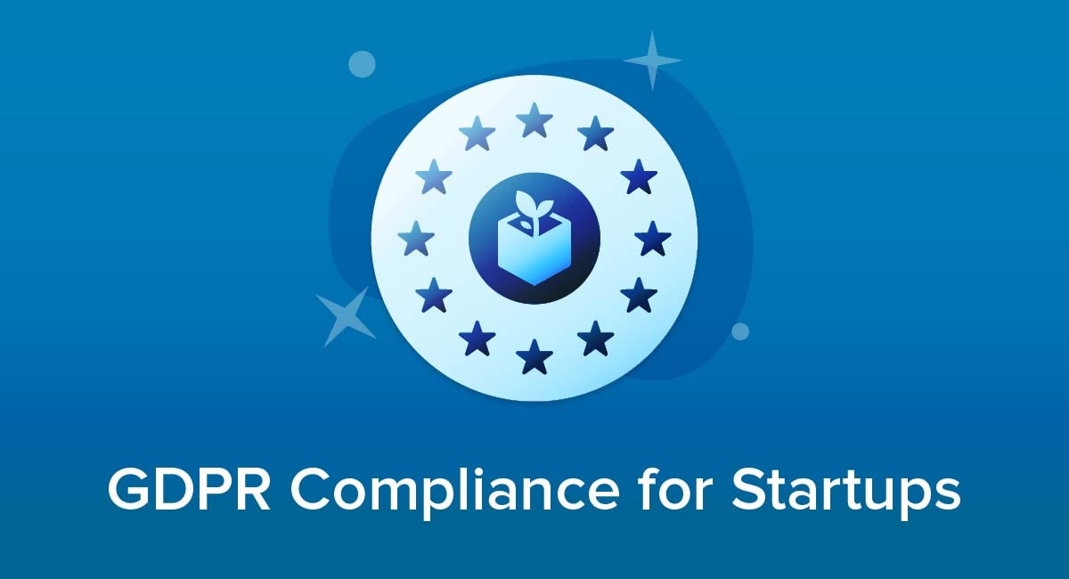 GDPR Compliance for Startups