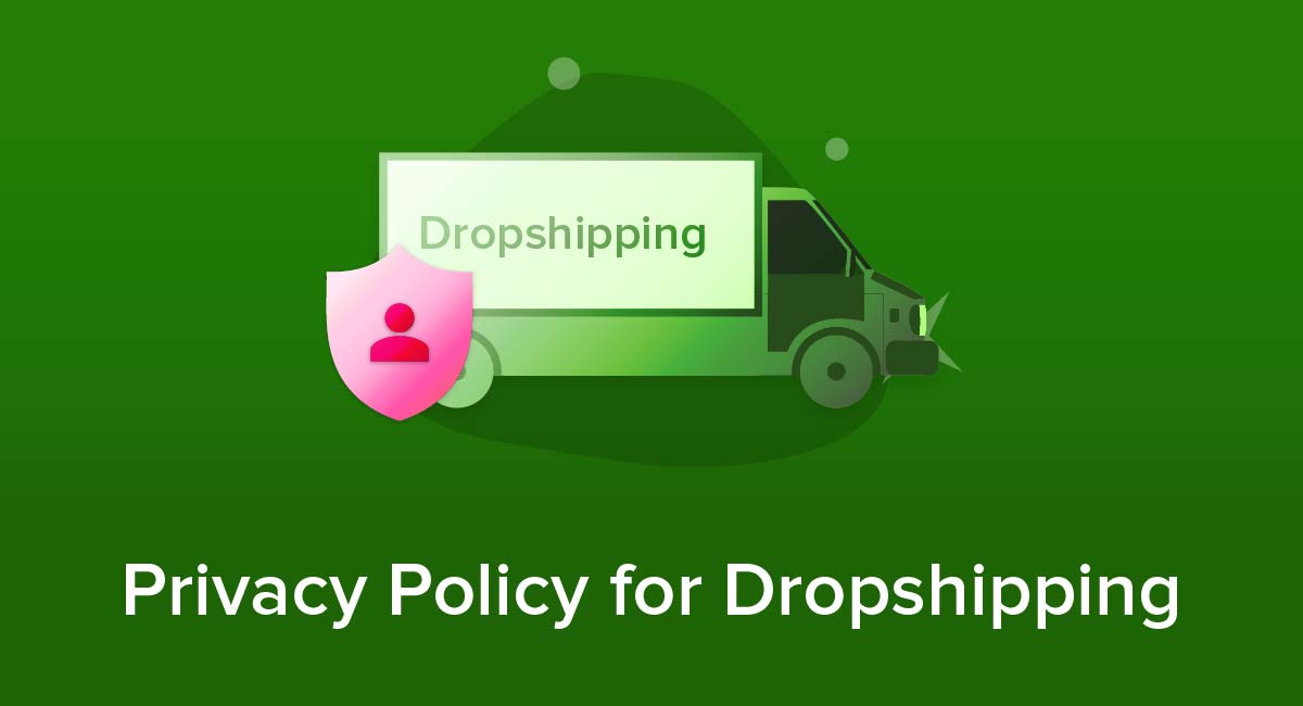 Privacy Policy for Dropshipping