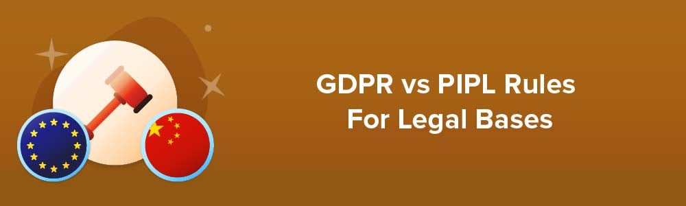 GDPR vs PIPL Rules For Legal Bases