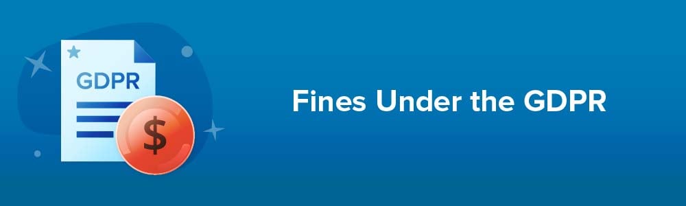 Fines Under the GDPR