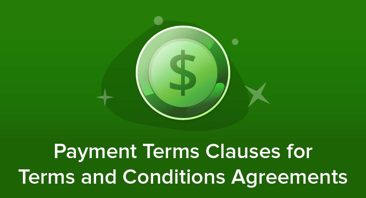 Payment Terms Clauses for Terms and Conditions Agreements