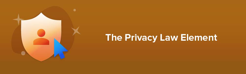 The Privacy Law Element