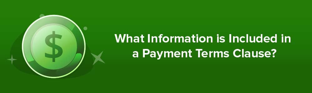 What Information is Included in a Payment Terms Clause?
