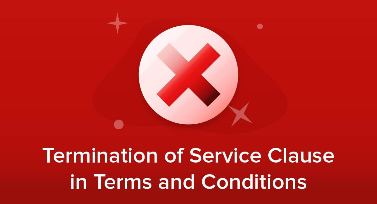 Termination of Service Clause in Terms and Conditions