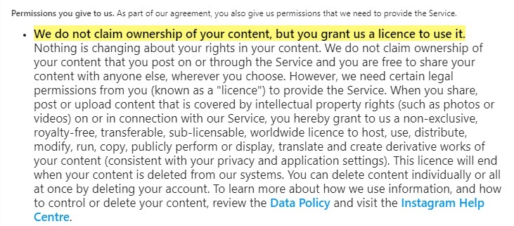 Instagram Terms of Use: Permissions you give to us - Ownership of content and license to use clause