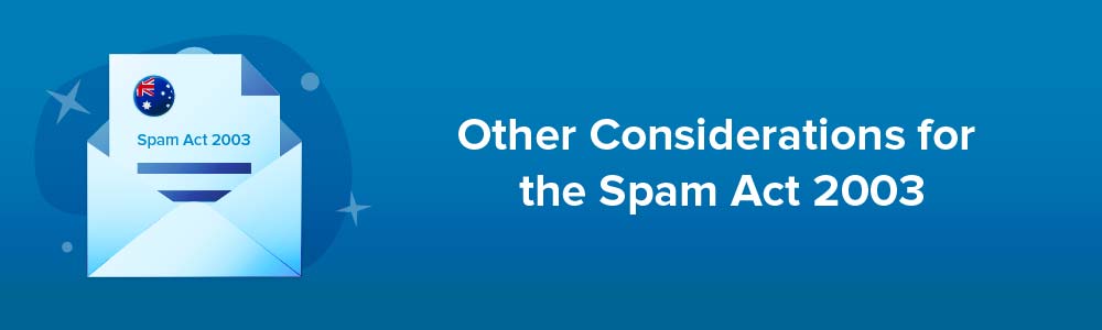 Other Considerations for the Spam Act 2003