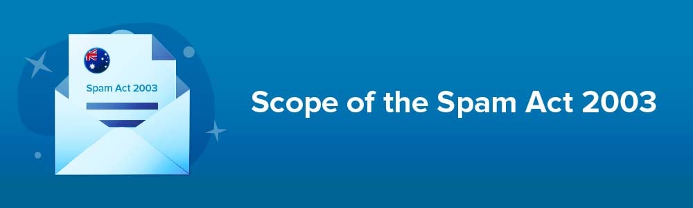 Scope of the Spam Act 2003