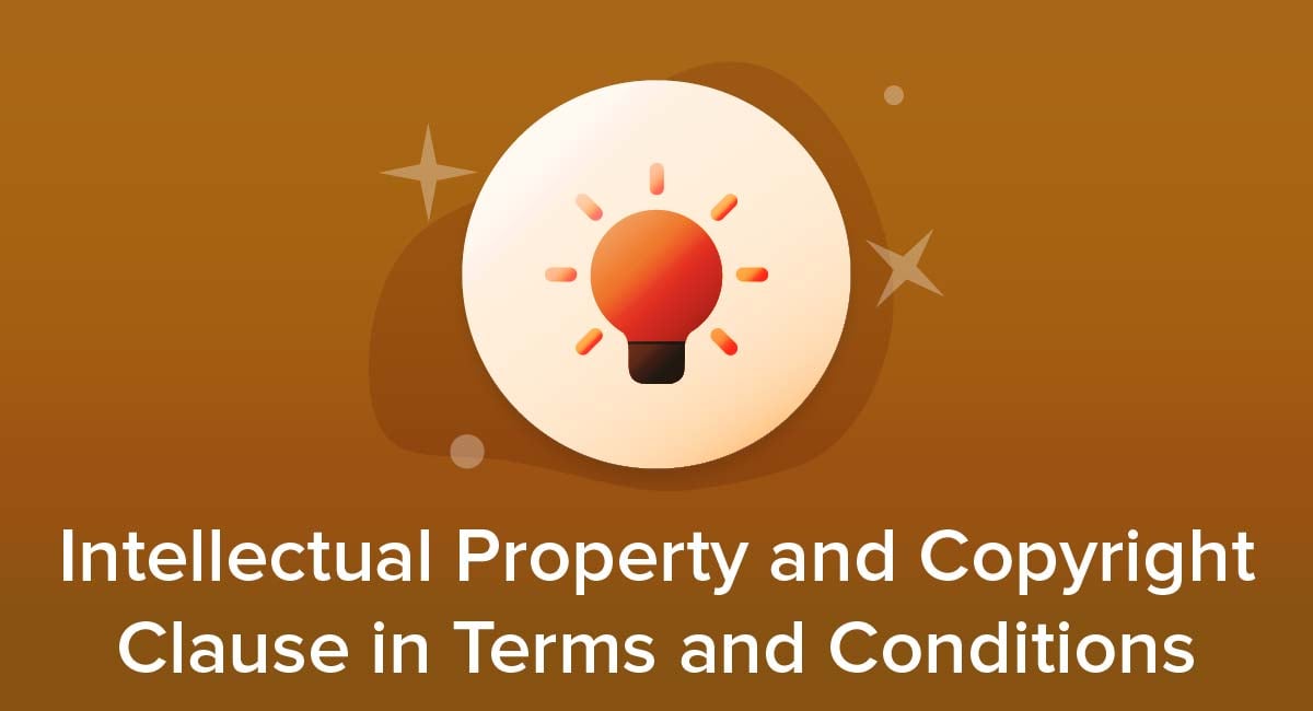 Intellectual Property and Copyright Clause in Terms and Conditions Free Privacy Policy
