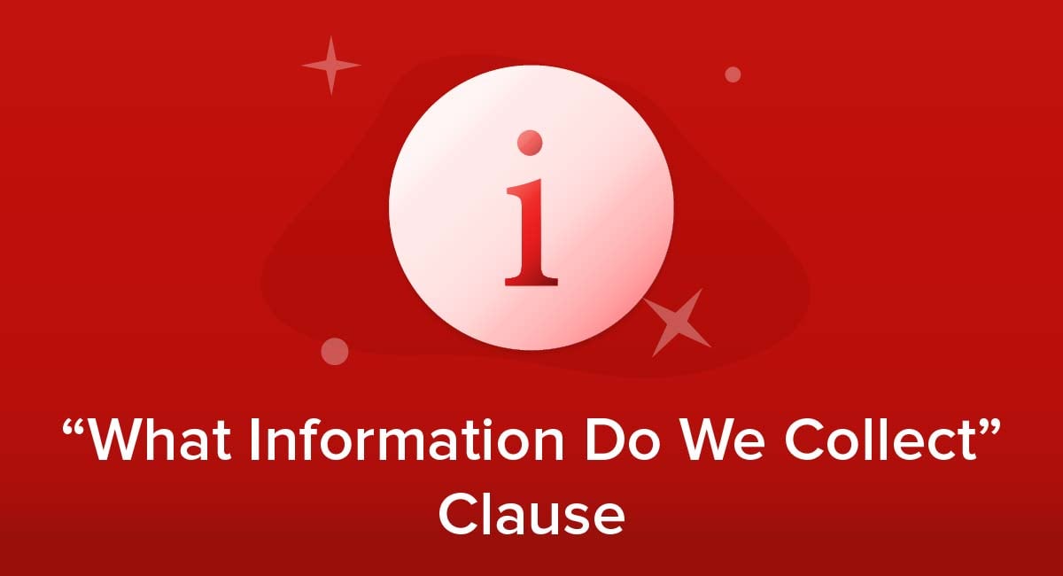"What Information Do We Collect" Clause