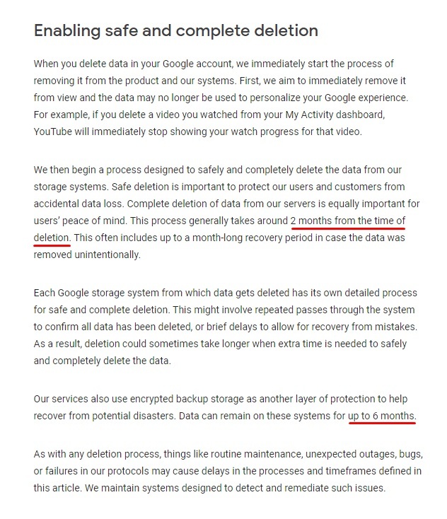 Google: How Google Retains Data we Collect page: Enabling Safe and Complete Deletion section