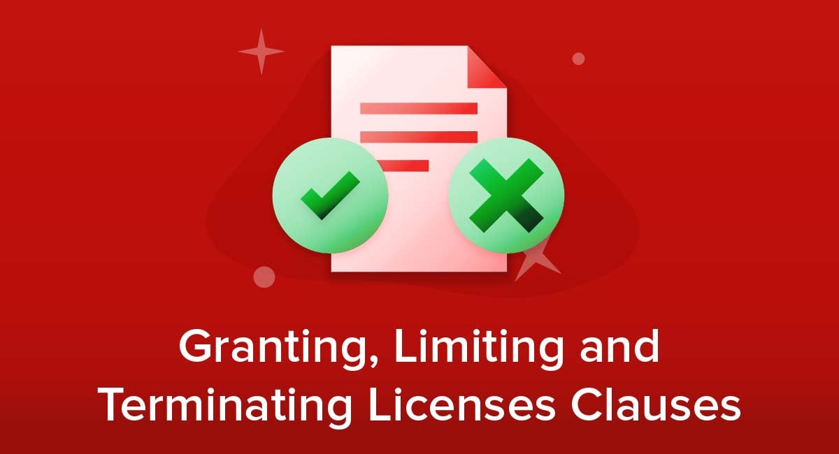 Granting, Limiting and Terminating Licenses Clauses