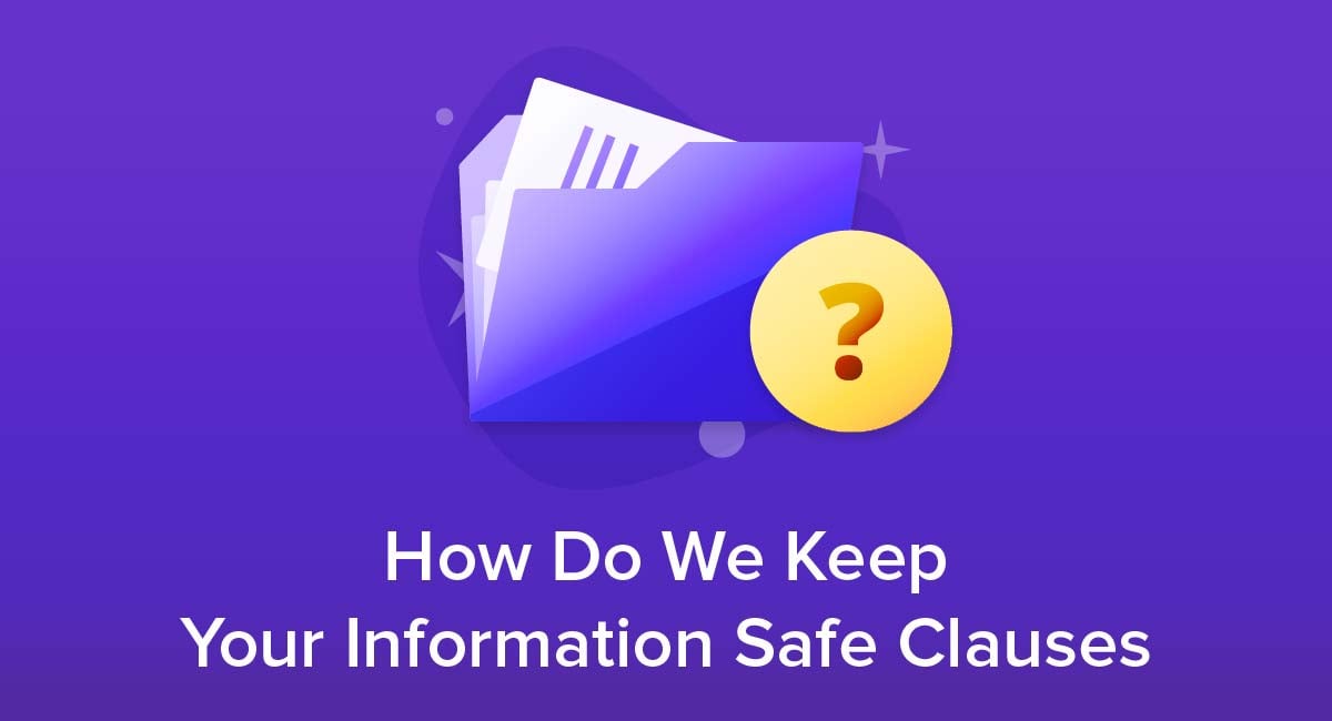 How Do We Keep Your Information Safe Clauses