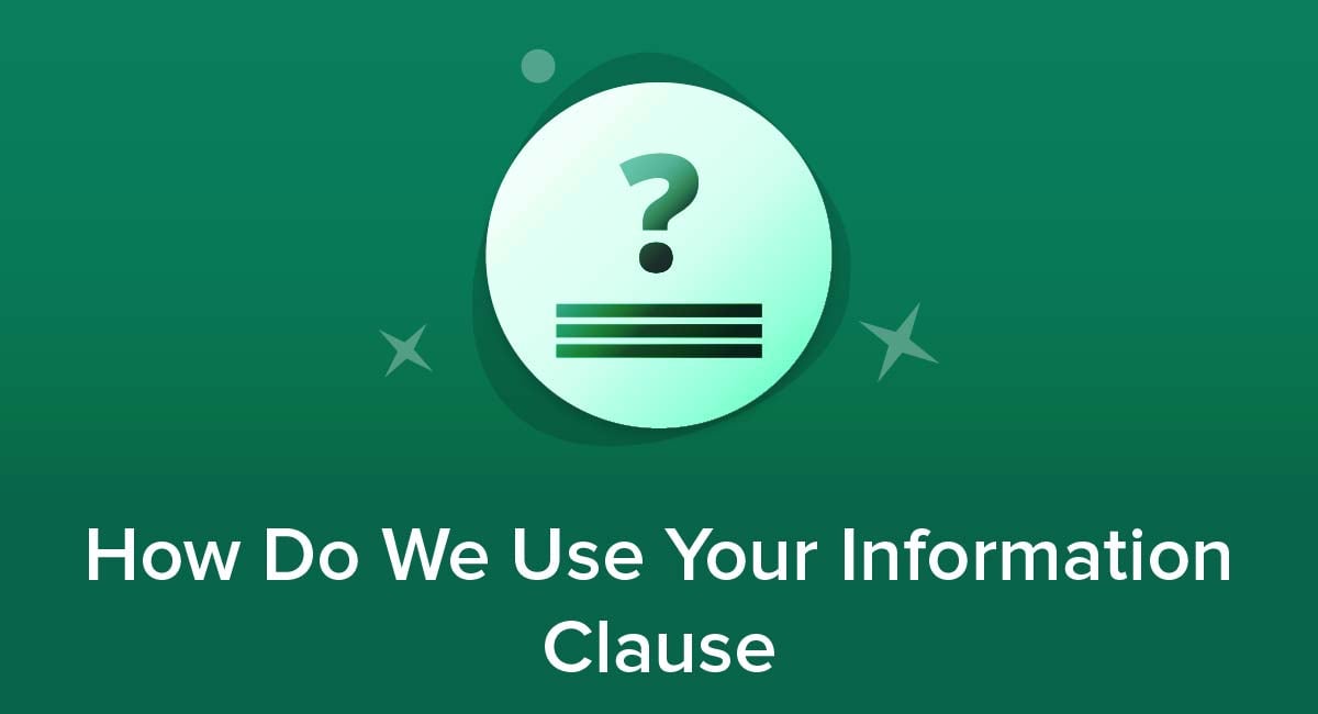 How Do We Use Your Information Clause