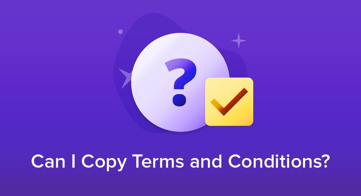 Can I Copy Terms and Conditions?