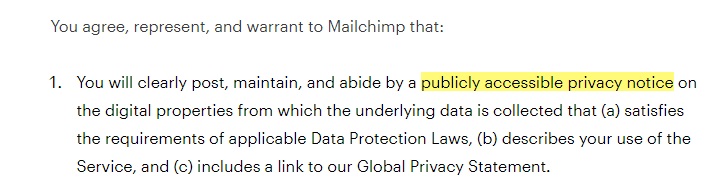 Mailchimp Terms of Use: Agree to post a publicly accessible privacy notice section