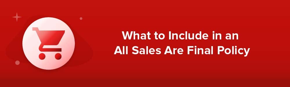 What to Include in an All Sales Are Final Policy