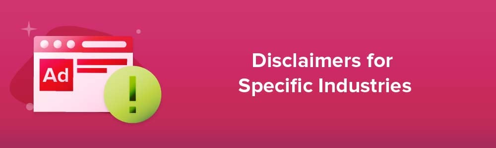 Disclaimers for Specific Industries
