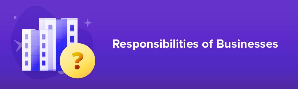 Responsibilities of Businesses