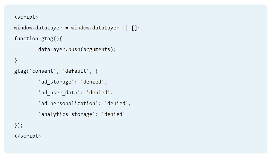 FreePrivacyPolicy - Google Consent Mode V2: Example: Copy the gtag function with default consent states as denied