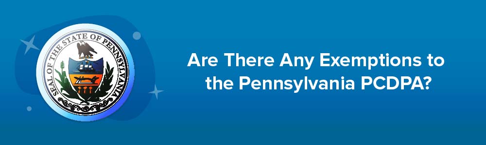 Are There Any Exemptions to the Pennsylvania PCDPA?