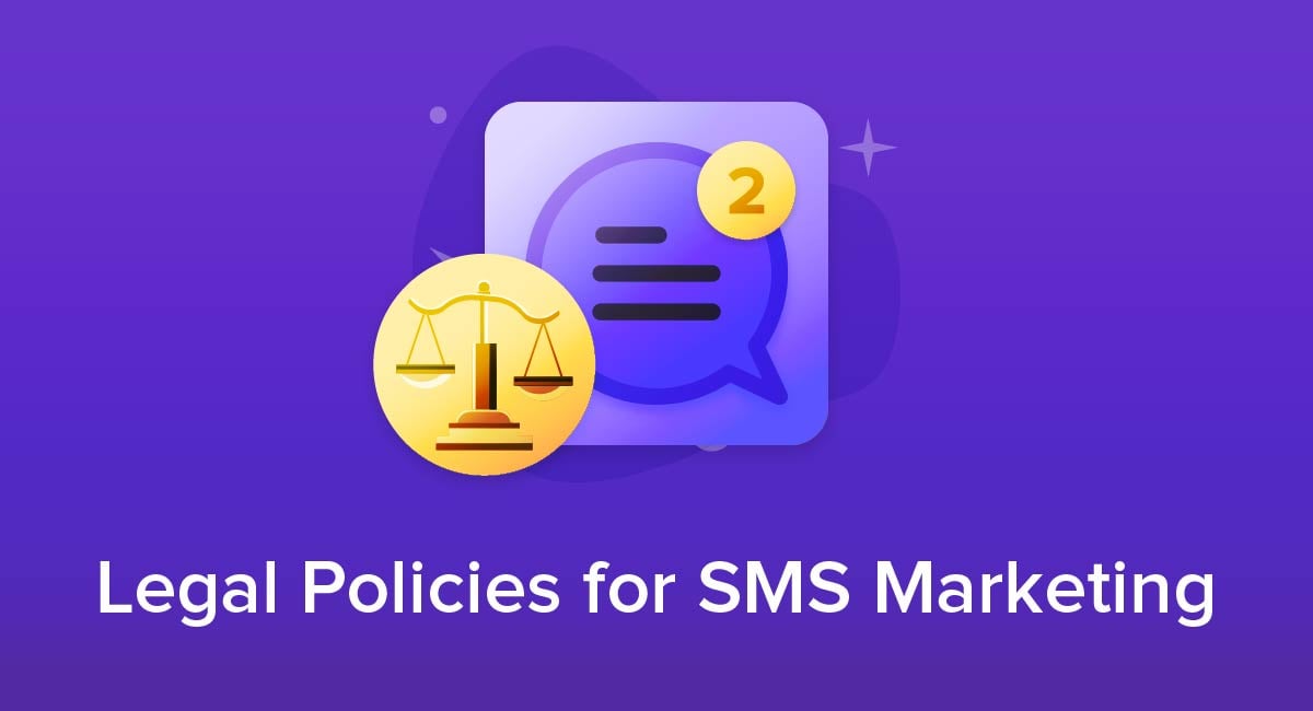 Legal Policies for SMS Marketing