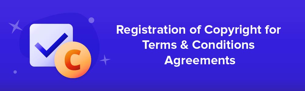 Registration of Copyright for Terms and Conditions Agreements