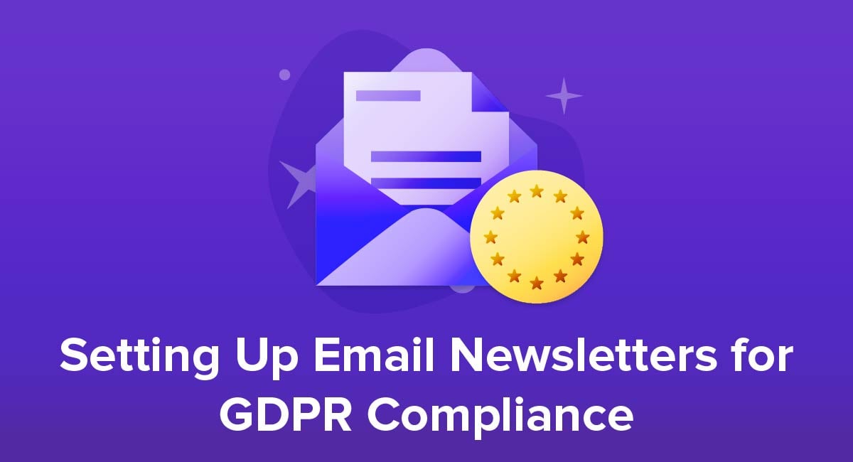 Setting Up Email Newsletters for GDPR Compliance